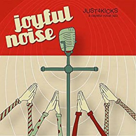 Just 4 Kicks Joyful Noise